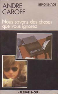 Nous savons des choses que vous ignorez - André Caroff - Livre
