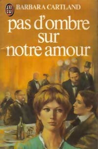 Livrenpoche : Pas d'ombre sur notre amour - Barbara Cartland - Livre