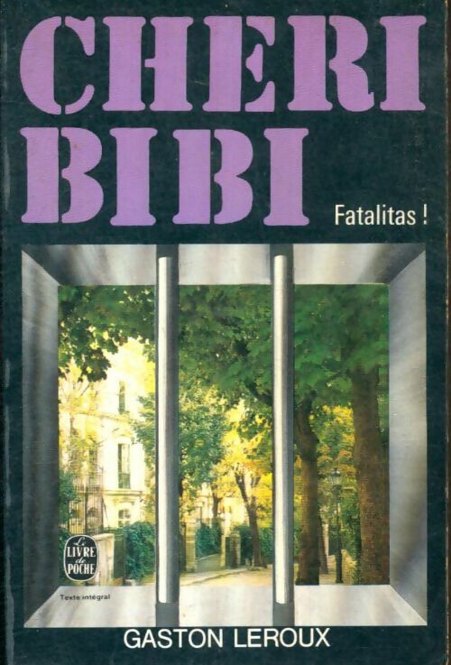 Livrenpoche : Chéri-Bibi - Fatalitas ! - Gaston Leroux - Livre