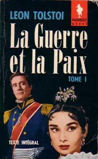 La guerre et la paix Tome I - Comte Léon L. Tolstoï - Livre