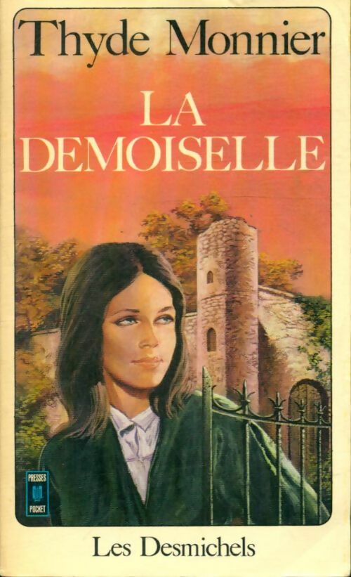 Livrenpoche : Les Desmichels Tome IV : La demoiselle - Thyde Monnier - Livre