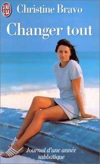 Livrenpoche : Changer tout - Christine Bravo - Livre