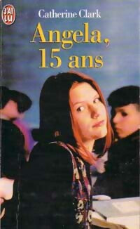 Livrenpoche : Angela, 15 ans - Catherine Clark - Livre