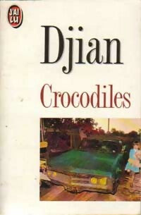 Livrenpoche : Crocodiles - Philippe Djian - Livre