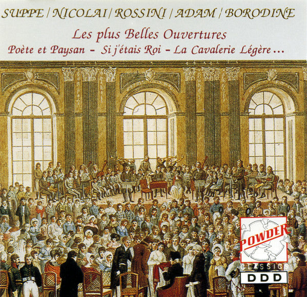 Livrenpoche : Suppe* / Nicolai* / Rossini* / Adam* / Borodine* - Les Plus Belles Ouvertures: Poète Et Paysan - Si J'Étais Roi - La Cavalerie Légère ... - rossini, Suppe, Nicolai, Adam, Borodine - CD