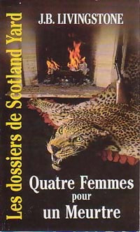 Livrenpoche : Quatre femmes pour un meurtre - J.B. Livingstone - Livre