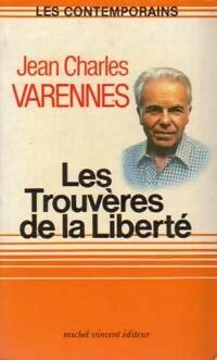 Livrenpoche : Les trouvères de la liberté - Jean Charles Varennes - Livre