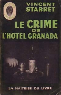 Livrenpoche : Le crime de l'hôtel Granada - Vincent Starrett - Livre