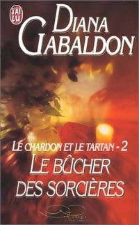 Livrenpoche : Le chardon et le tartan Tome II : Le bûcher des sorcières - Diana Gabaldon - Livre