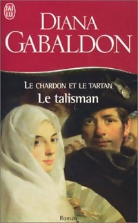 Livrenpoche : Le chardon et le tartan Tome III : Le talisman - Diana Gabaldon - Livre