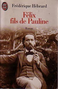 Livrenpoche : Félix fils de Pauline - Frédérique Hébrard - Livre