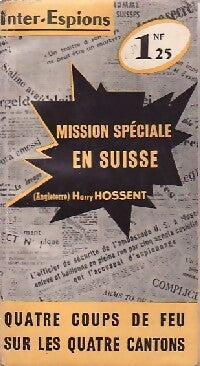 Livrenpoche : Mission spéciale en Suisse - Harry Hossent - Livre