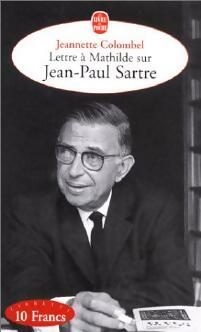 Livrenpoche : Lettre à Mathilde sur Jean-Paul Sartre - Jeannette Colombel - Livre