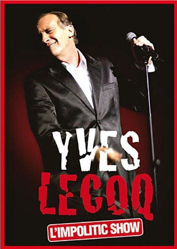 Livrenpoche : Lecoq, Yves-L'Impolitic Show - XXX - DVD