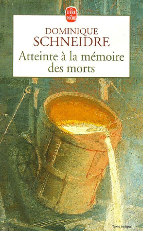 Livrenpoche : Atteinte à la mémoire des morts - Dominique Schneidre - Livre