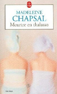 Livrenpoche : Meurtre en thalasso - Madeleine Chapsal - Livre