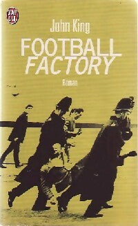 Livrenpoche : Football factory - John Robert King - Livre