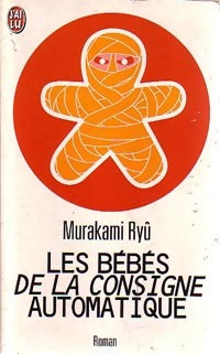 Livrenpoche : Les bébés de la consigne automatique - Murakami Ryû - Livre