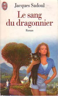 Livrenpoche : Le sang du dragonnier - Jacques Sadoul - Livre