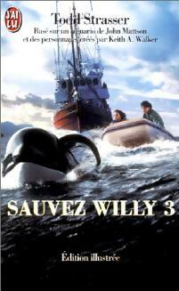 Livrenpoche : Sauvez Willy 3 - Todd Strasser - Livre