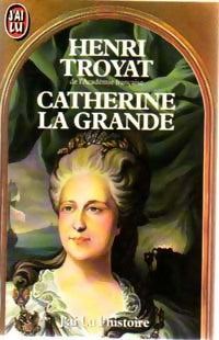 Livrenpoche : Catherine la grande - Henri Troyat - Livre