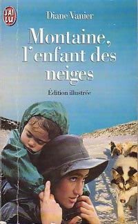 Livrenpoche : Montaine, l'enfant des neiges - Diane Vanier - Livre