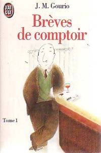 Livrenpoche : Brèves de comptoir Tome I - Jean-Marie Gourio - Livre