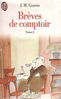 Livrenpoche : Brèves de comptoir Tome II - Jean-Marie Gourio - Livre