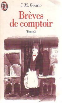 Livrenpoche : Brèves de comptoir Tome III - Jean-Marie Gourio - Livre