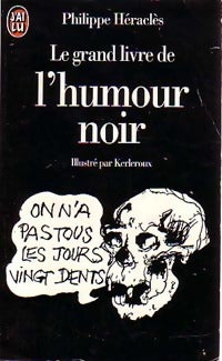Livrenpoche : Le grand livre de l'humour noir - Philippe Héraclès - Livre