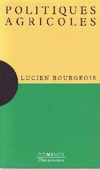 Politiques agricoles - Lucien Bourgeois -  Dominos - Livre