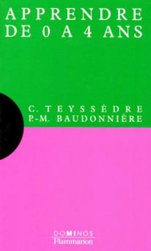 Livrenpoche : Apprendre de 0 à 4 ans - Pierre-Marie Baudonnière, Claudine Teyssèdre - Livre