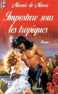 Imposture sous les tropiques - Marnie De Marez - Livre