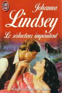 Les frères Malory Tome I : Le séducteur impénitent - Johanna Lindsey - Livre
