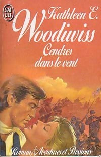 Livrenpoche : Cendres dans le vent - Kathleen E. Woodiwiss - Livre