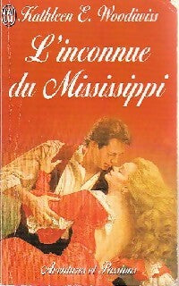 L'inconnue du Mississippi - Kathleen E. Woodiwiss - Livre