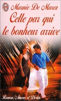 Livrenpoche : Celle par qui le bonheur arrive - Marnie De Marez - Livre