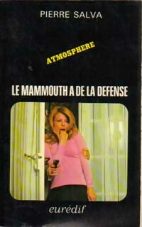 Livrenpoche : Le mammouth a de la défense - Pierre Salva - Livre