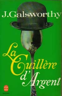 Livrenpoche : La cuillère d'argent - John Galsworthy - Livre