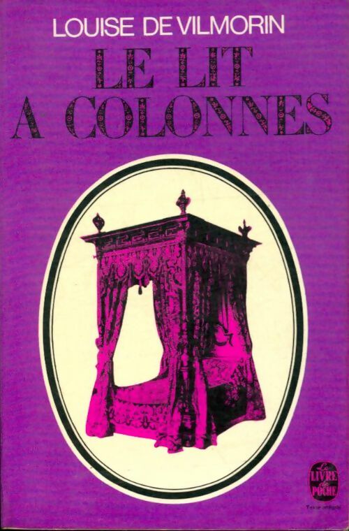 Le lit à colonnes - Louise De Vilmorin -  Le Livre de Poche - Livre