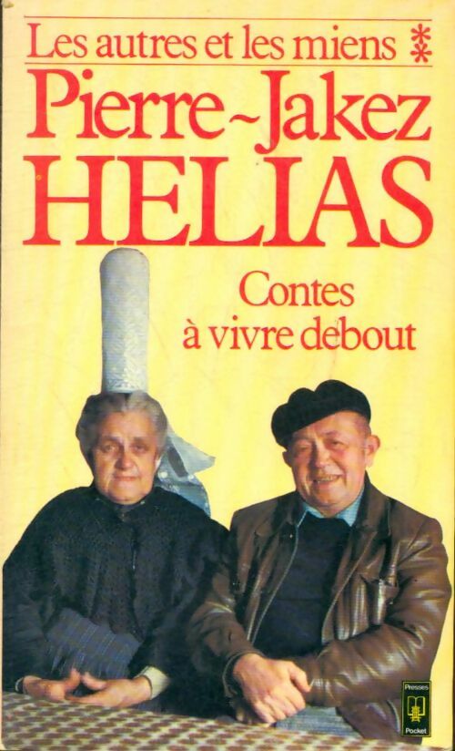 Livrenpoche : Les autres et les miens Tome Ii : Contes à vivre debout - Pierre-Jakez Hélias - Livre