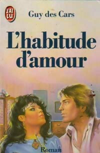 Livrenpoche : L'habitude d'amour - Guy Des Cars - Livre