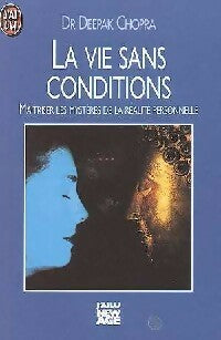 Livrenpoche : La vie sans conditions - Deepak Chopra - Livre