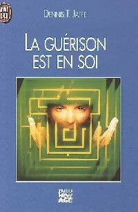 La guérison est en soi - Dennis T. Jaffe - Livre