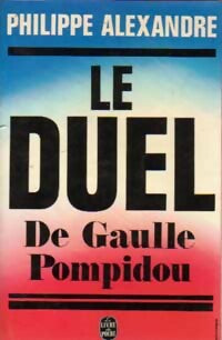 Livrenpoche : Le duel De Gaulle Pompidou - Philippe Alexandre - Livre
