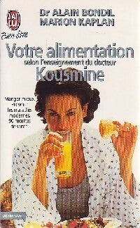 Livrenpoche : Votre alimentation selon le Dr Kousmine - Alain Bondil, Marion Kaplan - Livre