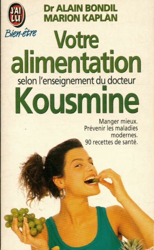 Livrenpoche : Votre alimentation selon le Dr Kousmine - Alain Bondil, Marion Kaplan - Livre