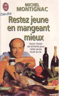 Livrenpoche : Restez jeune en mangeant mieux - Michel Montignac - Livre