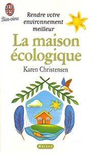 Livrenpoche : La maison écologique - Karen Christensen - Livre