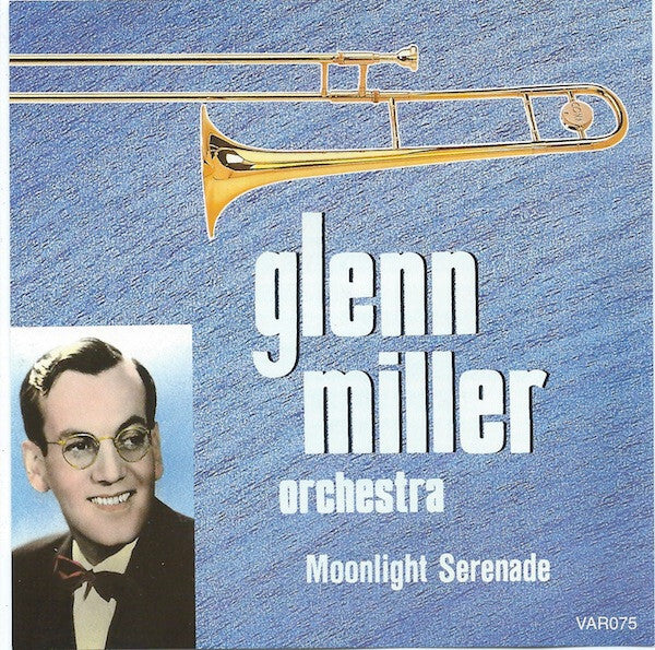 Livrenpoche : Glenn Miller Orchestra* - Glenn Miller Volume 1: Moonlight Serenade - Glenn Miller Orchestra - CD